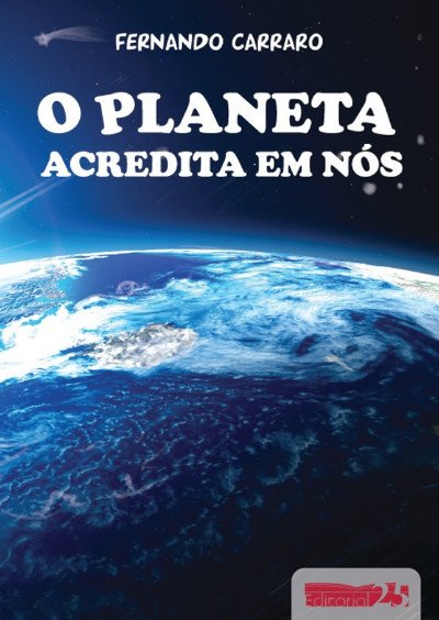 Capa do Livro "O Planeta Acredita em Nós"
